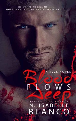 [Ryze 01] • Blood Flows Deep (Ryze #1)